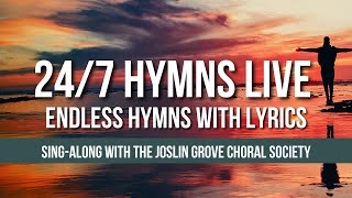 🎵 247 Hymns with OnScreen Lyrics Live Stream with Lyrics  The Joslin Grove Choral Society [upl. by Leola]