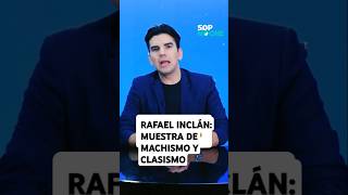 Además de MACHISTA 😤 la declaración de RAFAEL INCLÁN es CLASISTA 😡 PONCHO GUTIÉRREZ 3n SDPnoche 🌙 [upl. by Othe419]