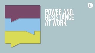 Power and Resistance at Work [upl. by Kathi]