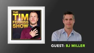 BJ Miller Interview Full Episode  The Tim Ferriss Show Podcast [upl. by Kikelia777]