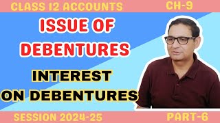 ISSUE OF DEBENTURES Interest on debentures Class 12th Accounts Part6 Session 202425 [upl. by Krug]