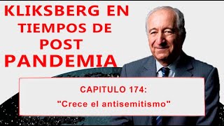 Kliksberg en tiempos de post pandemia Cap 174 quotCrece el antisemitismoquot [upl. by Justino]