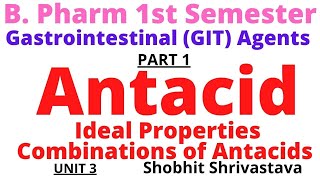 AntacidGastrointestinal AgentsInorganic Chemistry B Pharm 1 SEM Unit 3 As Per PCI Syllabus [upl. by Salot452]