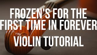 Violin Tutorial Frozens For the First Time in Forever [upl. by Nyladnor]