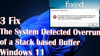 3 Fix The System Detected Overrun of a Stack based Buffer on Windows 1011 [upl. by Kulsrud]