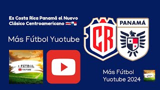 Es Costa Rica Panamá el Nuevo Clásico Centroamericano 🇨🇷🇵🇦 [upl. by Maxma]