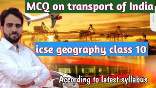 Mcq on transport of india icse geography class10 ll MCQ on transport geography class10 icse geog [upl. by Inhoj]