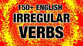 150 English Irregular Verbs with Pronunciation [upl. by Suivatal]