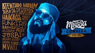 Mussa Convida Vol 1  Tribo da Periferia Haikaiss Rashid Mv Bill Funkero EP COMPLETO [upl. by Enihpets262]