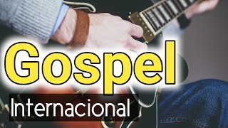 INTERNACIONAL GOSPEL MUSIC  MÚSICA GOSPEL INTERNACIONAL [upl. by Wren998]