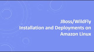 JBossWildFly Installation and Deployments on Linux [upl. by Enitsuj401]