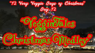 “VeggieTales Christmas Medley” DAY 12 MERRY CHRISTMAS [upl. by Che654]