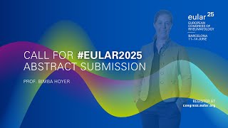 Call for EULAR2025 Abstract Submission Prof Bimba Hoyer [upl. by Parette]