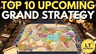 Top 10 Upcoming Grand Strategy Games [upl. by Sherl]