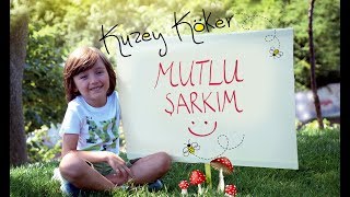 Kuzey Köker  Mutlu Şarkım Official Video [upl. by Ellecram]