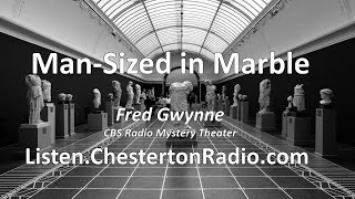 ManSized in Marble  Fred Gwynne  CBS Radio Mystery Theater [upl. by Oys587]