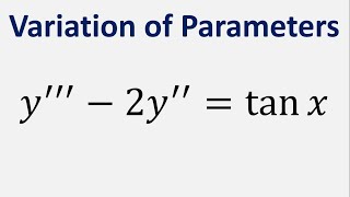 Third Order Differential Equation Variation of Parameters y  2y  tanx [upl. by Ynahteb277]