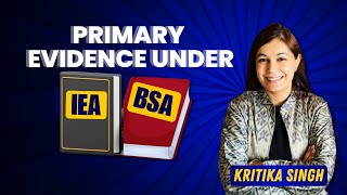 Primary evidence under Indian evidence act and BSA [upl. by Sidwell]