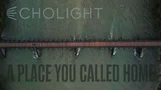 Echolight  A Place You Called Home Official Music Video [upl. by Dilahk]