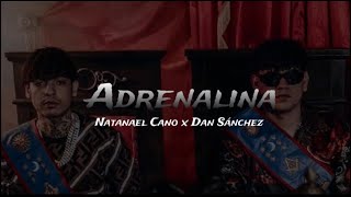 Adrenalina  Natanael Cano x Dan Sánchez Video Concept [upl. by Weintrob126]