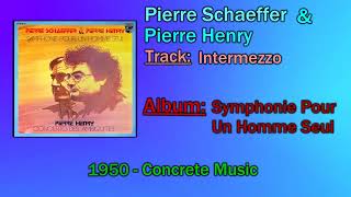 🔄 Pierre Schaeffer amp Pierre Henry  Intermezzo 1950 🔄 [upl. by Lecrad]