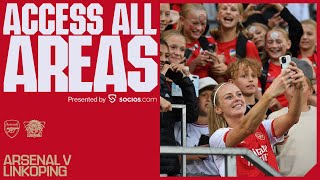 ACCESS ALL AREAS  Arsenal v Linkoping 30  Three debuts unseen angles behind the scenes amp more [upl. by Donavon]