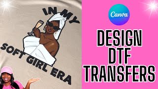 How to Make Custom Transfers in Canva Easy DIY  DTF Transfers [upl. by Eidde]