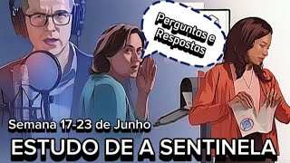 Estudo de a Sentinela Perguntas e Respostas Semana 1723 de Junho 2024 JW Brasil [upl. by Gregson]