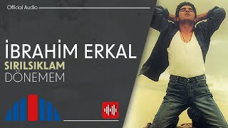 İbrahim Erkal  Dönemem Official Audio [upl. by Nolur437]