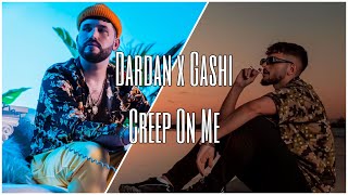 Dardan  Creep On Me feat Gashi Official Video [upl. by Enreval574]