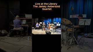 Live at the Library The Jamey Aebersold Quartet [upl. by Calondra192]