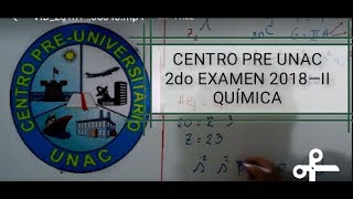 CENTRO PRE UNAC—2do EXAMEN MENSUAL—QUÍMICA 2018II [upl. by Oigres652]