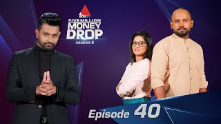 Five Million Money Drop S2  Episode 40  Sirasa TV [upl. by Aitenev275]