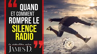 Quand et comment METTRE FIN AU SILENCE RADIO Stopper son silence radio  Comment faire [upl. by Streeto]