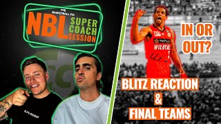 NBL Supercoach Session Blitz Reaction amp Final Teams [upl. by Edalb214]