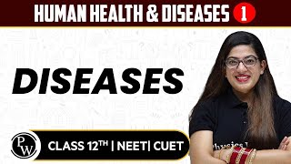 Human Health amp Diseases 01  Diseases Pure English  12th  NEETCUET [upl. by Nyltyak]