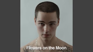 Flowers on the Moon [upl. by Ellennaj]