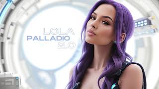 Lola  Palladio 20 Official Audio [upl. by Albrecht]