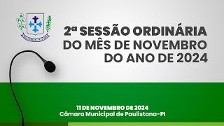 AO VIVO  2ª Sessão Ordinária do mês de Novembro de 2024 1111 [upl. by Sal258]