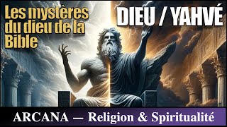 Dieu  Yahvé  Les mystères du Dieu de la Bible [upl. by Idnahr]