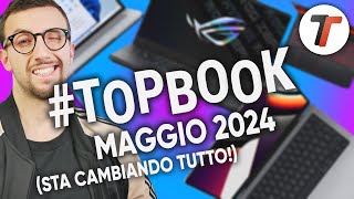 Fai ATTENZIONE ai MIGLIORI NOTEBOOK di MAGGIO 2024  TopBook [upl. by Arob]