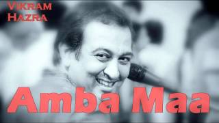 Amba Maa  Vikram Hazra Art Of Living Bhajans [upl. by Narual]