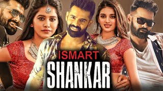 iSmart Shankar 2019  Ram Pothineni  Nabha Natesh  Nidhhi Agerwal  Full Movie Facts ampReview [upl. by Roon]