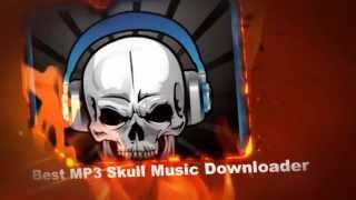 Best MP3 Skull Music Download [upl. by Uhsoj]