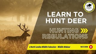 Learn to Hunt Deer Series Hunting Regulations  NCWF [upl. by Geminius279]