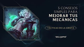 TácticasDeLaGrieta Cinco consejos para mejorar tus mecánicas  Gameplay  League of Legends [upl. by Armbrecht243]