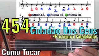 454 Cidadão dos Céus  Como Tocar no violino  partitura tutorial  hinário 5 ccb [upl. by Raab]