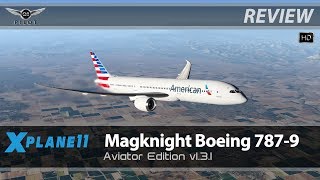 XPlane 11  Magknight Boeing 787 Aviator Edition  Review [upl. by Ehcsrop]