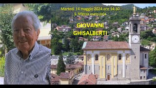 Martedì 14 maggio 2024  Funerale ore 1430 GIOVANNI GHISALBERTI [upl. by Eiramrebma142]