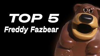 TOP 5 FREDDY FAZBEAR [upl. by Mitzie]